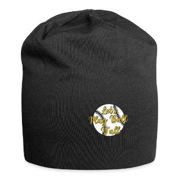 Let's Play Funny Game Day Humor For Baseball - Jersey Beanie - black - Front