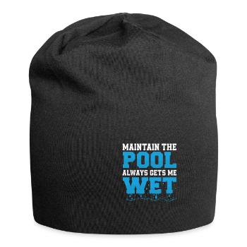 Pflegen Sie den Pool macht mich immer nass - Jersey-Beanie - Schwarz - Vorne