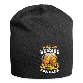 Der Redner wird eine Hochzeitsrede für Bier halten - Jersey-Beanie - Schwarz - Vorne