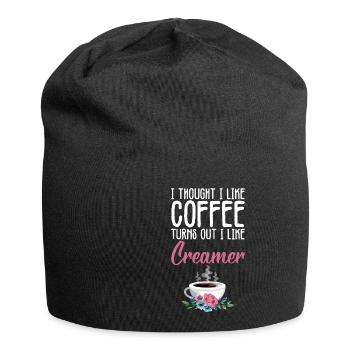 I Thought I Like Coffee Turns Out I Like Creamer 4 - Jersey Beanie - black - Front