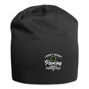 I Didn'T Invent Piercing I Simply Perfected Body - Jersey-Beanie - Schwarz - Vorne