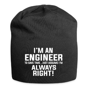 I AM AN ENGINEER I AM ALWAYS RIGHT - Jersey Beanie - black - Front