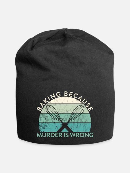 Pastry Lover Baking Because Murder Is Wrong Baker - Jersey-Beanie - Schwarz
