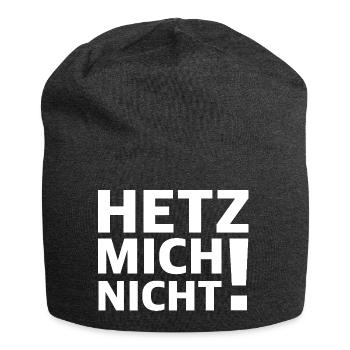 Nicht hetzen | lustige Sprüche, Sarkasmus - Jersey-Beanie - Anthrazit - Vorne