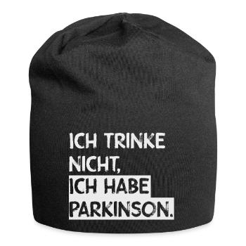 Ich trinke nicht, ich habe Parkinson. - Jersey-Beanie - Schwarz - Vorne