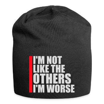 I'm Not Like The Others I'm Worse Lustig Sarkasmus - Jersey-Beanie - Schwarz - Vorne
