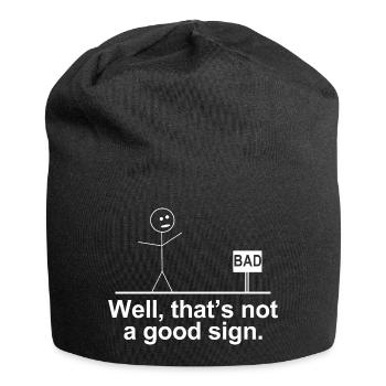 Nun, das ist kein gutes Zeichen, lustiger Strichmann - Jersey-Beanie - Schwarz - Vorne