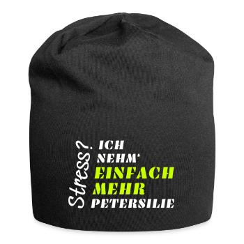 Stress? Nicht mit Petersilie! - Jersey-Beanie - Schwarz - Vorne
