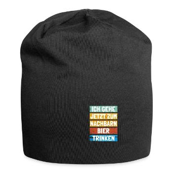 Ich gehe jetzt zum Nachbarn Bier trinken - Jersey-Beanie - Schwarz - Vorne