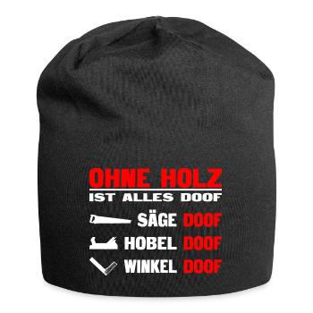 Holz doof Tischler - Jersey-Beanie - Schwarz - Vorne