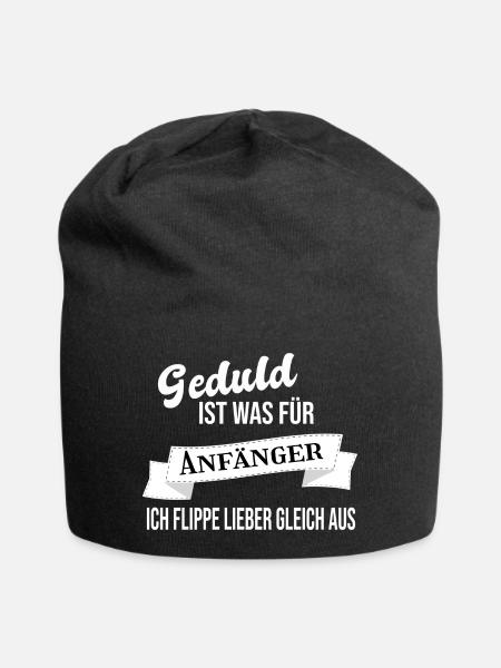 Geduld Ist Was Für Anfänger - Jersey-Beanie - Schwarz
