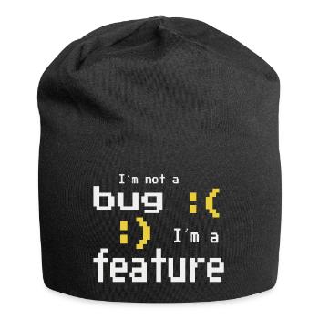 Je ne suis pas un bug - je suis une fonctionnalité! - Bonnet en jersey - noir - Devant