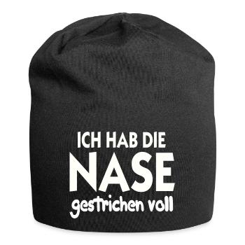 Ich hab die Nase gestrichen voll Nase Voll - Jersey-Beanie - Schwarz - Vorne