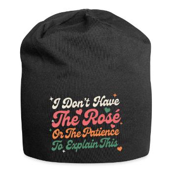 I Don’t Have The Rose Or The Patience - Jersey Beanie - black - Front