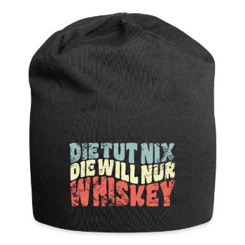 Die tut nix, die will nur Whiskey - Spruch - Jersey-Beanie - Schwarz - Vorne