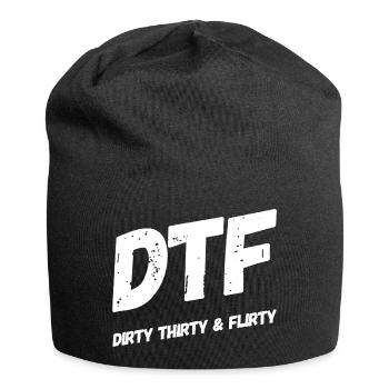 Dirty Thirty Flirty DTF 30. Geburtstag - Jersey-Beanie - Schwarz - Vorne