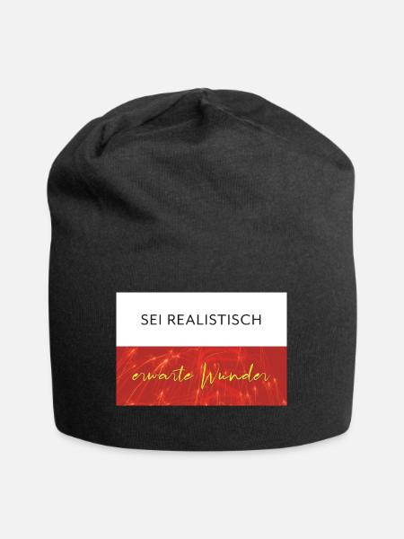 Sei realistisch - erwarte Wunder - Jersey-Beanie - Schwarz