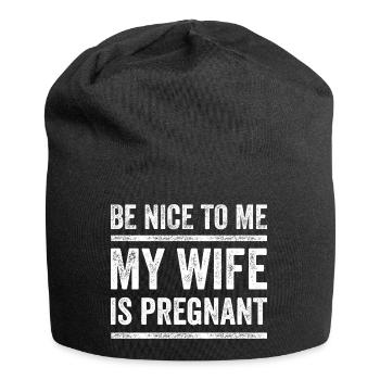 BE NICE TO ME MY WIFE IS PREGNANT lustig Geschenk - Jersey-Beanie - Schwarz - Vorne