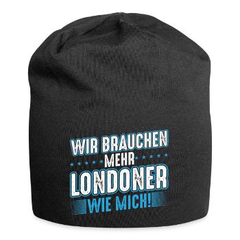London | Wir brauchen mehr Londoner wie mich - Jersey-Beanie - Schwarz - Vorne