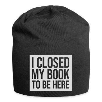 I closed my book - Jersey Beanie - black - Front