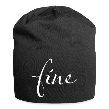 Fine – Votre déclaration pour de super bonnes journées - Bonnet en jersey - noir - Devant