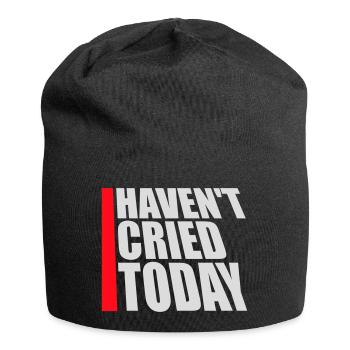 Haven't Cried Today Spruch Lustig Emotional Ironie - Jersey-Beanie - Schwarz - Vorne