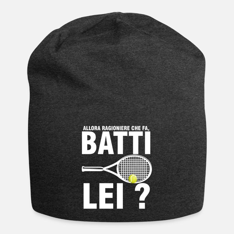 Allora Ragioniere Che Fa, Batti Lei ? - Beanie in jersey - antracite