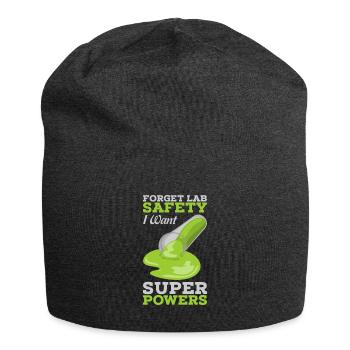 Oubliez la sécurité en laboratoire Je veux un cadeau de super pouvoirs - Bonnet en jersey - charbon - Devant