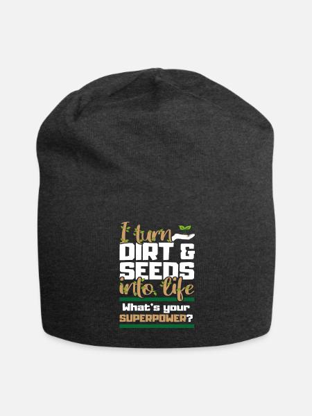 Ich verwandle Dreck und Samen in Leben Garten - Jersey-Beanie - Anthrazit