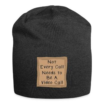 Not every Call needs to be a Video Call - Jersey Beanie - charcoal grey - Front