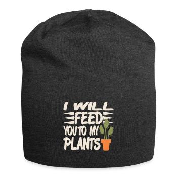 Je vais vous nourrir à mes plantes - Bonnet en jersey - charbon - Devant
