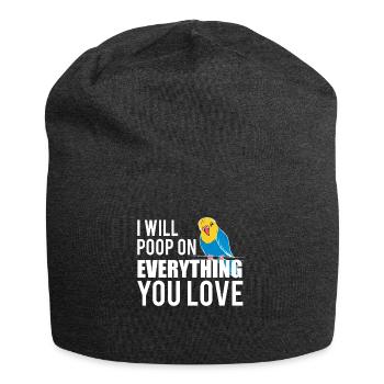 I will poop on everything you love budgerigar - Jersey Beanie - charcoal grey - Front