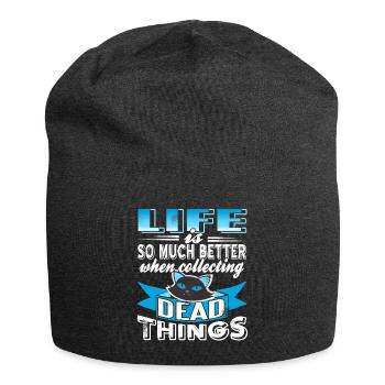 Das Leben ist so viel besser mit toten Dingen - Jersey-Beanie - Anthrazit - Vorne