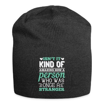 Ist es nicht irgendwie erstaunlich, wie eine Person, die - Jersey-Beanie - Anthrazit - Vorne