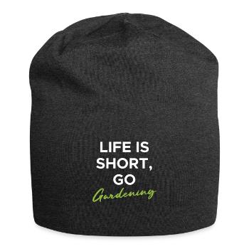 Life Is Short Go Gardening Chemise Gift Gardener - Bonnet en jersey - charbon - Devant