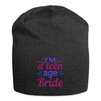 I'm a teen age bride - Jersey Beanie - charcoal grey - Front
