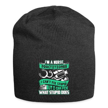 Nurse Practitioner Nurse Practitioner Can't Fix - Jersey Beanie - charcoal grey - Front