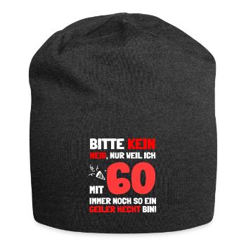 Bitte kein Neid, nur weil ich mit 60 gut aussehe - Jersey-Beanie - Anthrazit - Vorne