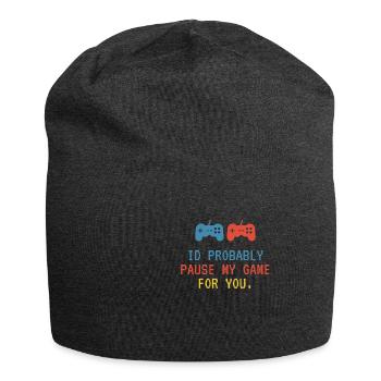 Je ferais bien de suspendre mon jeu pour toi - Bonnet en jersey - charbon - Devant