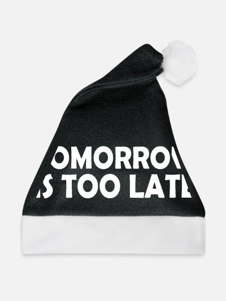 Tomorrow is too late - Weihnachtsmütze - Schwarz/Weiß - Vorne