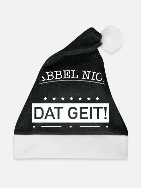 Plattdeutscher Spruch Geschenk Idee - Weihnachtsmütze - Schwarz/Weiß - Vorne