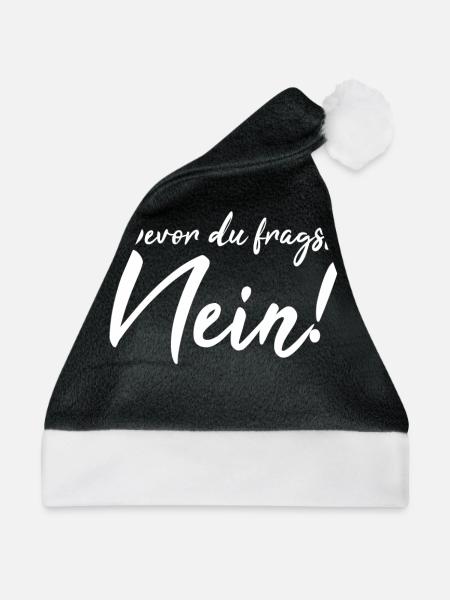 Bevor du fragst: Nein! - Weihnachtsmütze - Schwarz/Weiß - Vorne