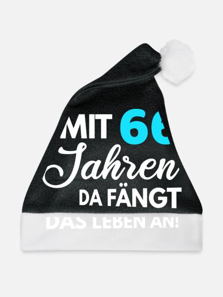 Mit 66 Jahren da fängt das Leben an - Weihnachtsmütze - Schwarz/Weiß