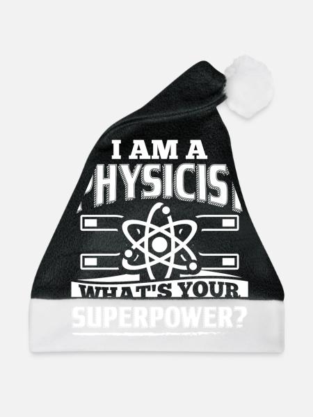 Funny Physics Physicist Shirt I Am A - Weihnachtsmütze - Schwarz/Weiß - Vorne