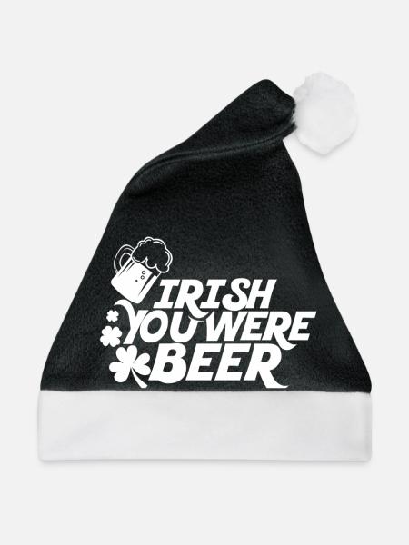 Irish you were beer - St Patricks Day - weiß - Weihnachtsmütze - Schwarz/Weiß - Vorne