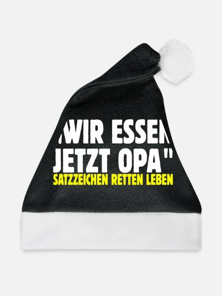 Wir essen jetzt opa - Weihnachtsmütze - Schwarz/Weiß