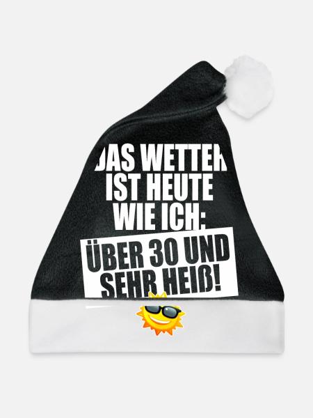 Wetter Ist Heute Wie Ich Über 30 Und Sehr Heiß Ü30 - Weihnachtsmütze - Schwarz/Weiß - Vorne
