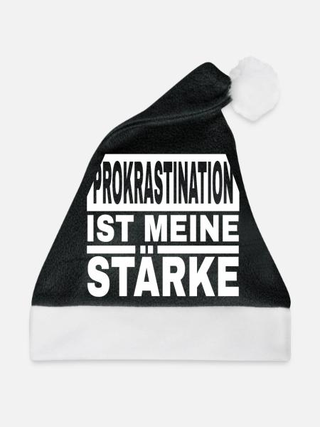 Prokrastination Ist Meine Stärke Lustiger Spruch - Weihnachtsmütze - Schwarz/Weiß - Vorne