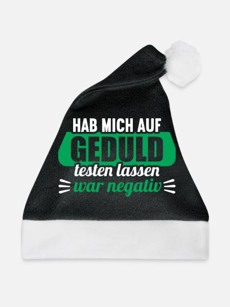 Hab mich auf Geduld testen lassen war bin negativ - Weihnachtsmütze - Schwarz/Weiß - Vorne