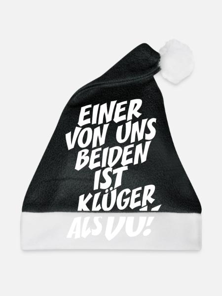 Einer Von Uns Beiden Ist Klüger Als Du Rechthaber - Weihnachtsmütze - Schwarz/Weiß - Vorne